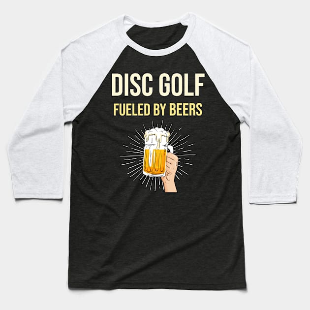 Disc Golf Fueled By Beers - Golfer Golfers Frisbee Baseball T-Shirt by blakelan128